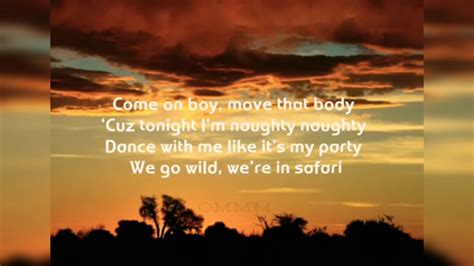 come on boy move that body song lyrics|safari lyrics in english.